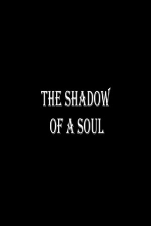 The Shadow Of a Soul