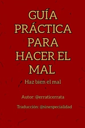 Guía Práctica Para Hacer El Mal