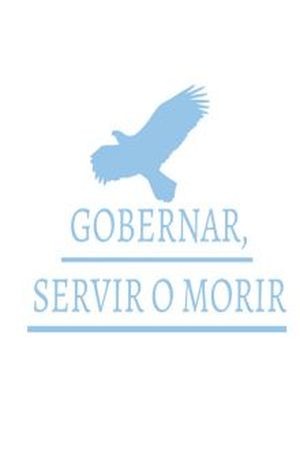 Gobernar, servir o morir