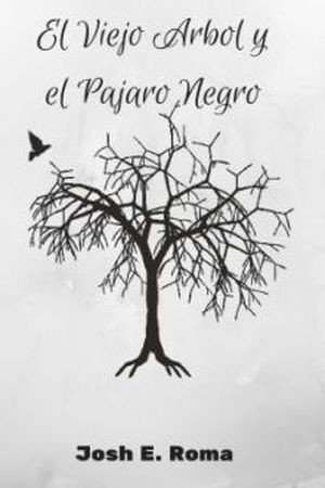 El Viejo Arbol y El Pajaro Negro